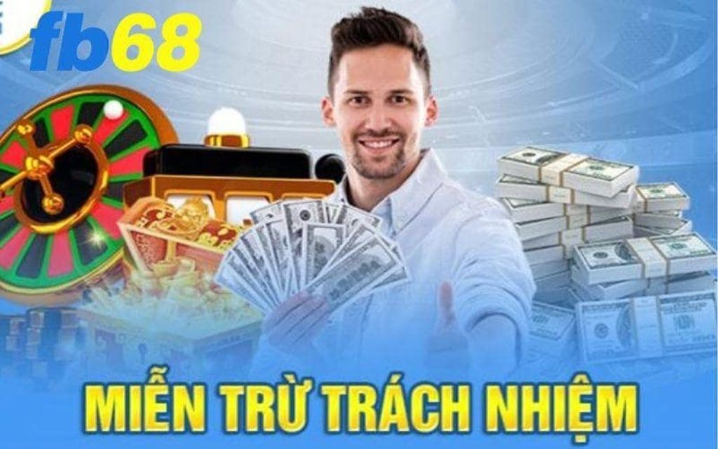 Ý nghĩa của chính sách miễn trừ trách nhiệm Fb68.